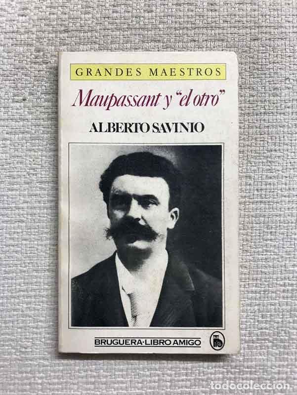 Libros: Maupassant y el otro - Alberto Savinio - Foto 1