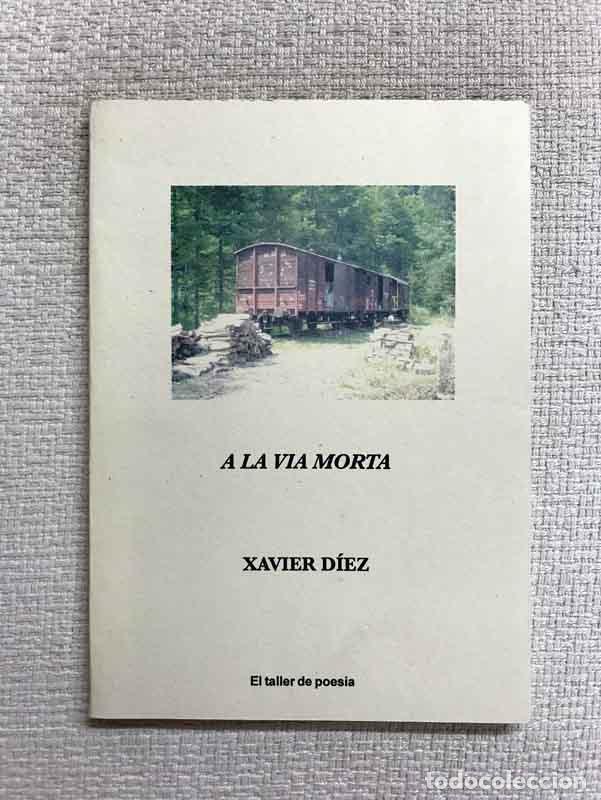 Libros: A la via morta (1998-2002) - Xavier Diez - Foto 1