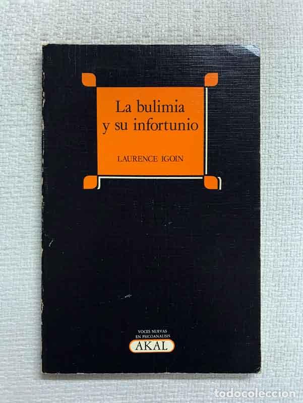 Libros: La Bulimia y Su Infortunio - Laurence Igion - Foto 1