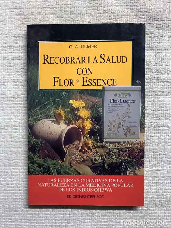 Libros: Recobrar la salud con Flor Essence - G.A. Ulmer - Foto 1