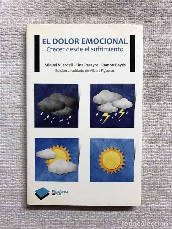 Livros em segunda m&atilde;o: El dolor emocional. Crecer desde el sufrimiento - M. Vilardell / T. Parayre / R. Bay&eacute;s