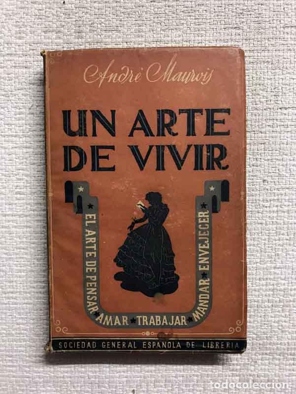 Libros: Un arte de vivir - Andr&eacute; Maurois - Foto 1