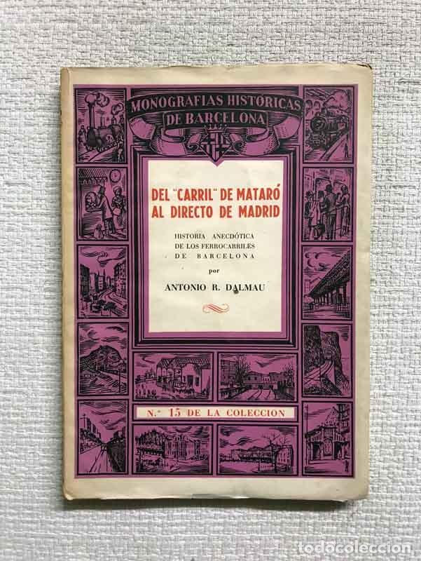Libros: Del carril de Matar&oacute; al directo de Madrid - Antonio R. Dalmau - Foto 1
