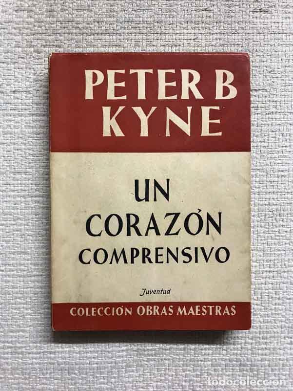 Libros: Un coraz&oacute;n comprensivo - Peter B. Kyne - Foto 1