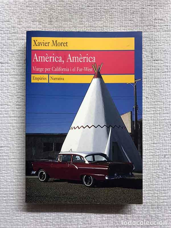 Libros: Am&egrave;rica, Am&egrave;rica - Xavier Moret - Foto 1