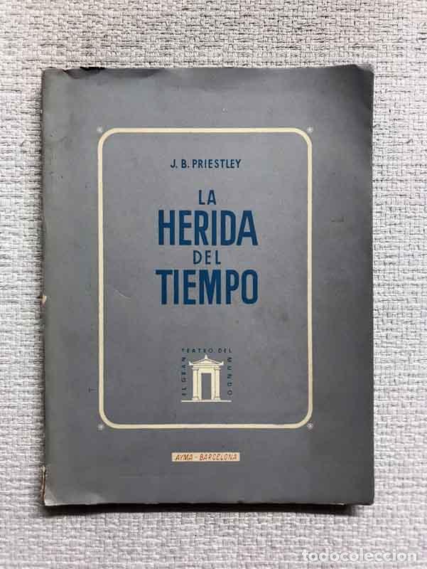 Libros: La herida del tiempo - J.B. Priestley - Foto 1