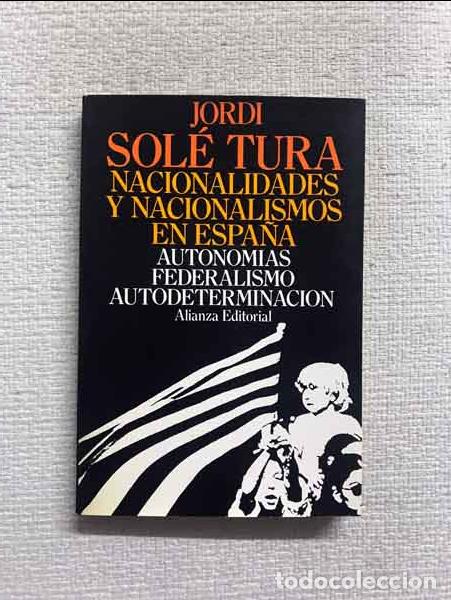 Libros: Nacionalidades y nacionalismos en Espa&ntilde;a. Autonom&iacute;as, Federalismo, Autodeterminaci&oacute;n (Spanish Editio