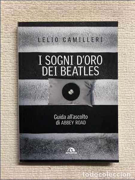 Libros: I sogni d'oro dei Beatles. Guida all'ascolto di Abbey Road - Lelio Camilleri