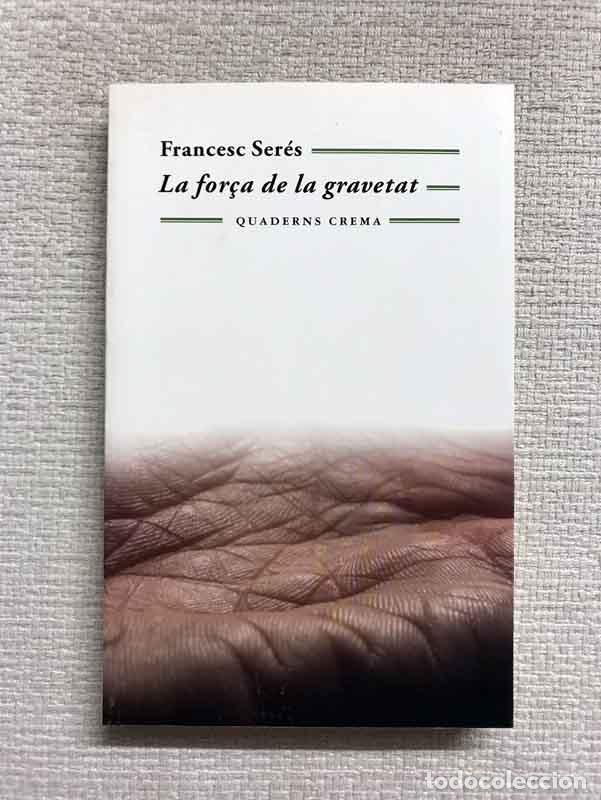 Libros: La for&ccedil;a de la gravetat - Francesc Ser&eacute;s - Foto 1
