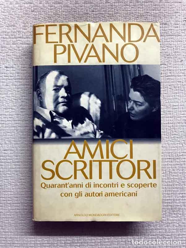 Libros: Amici Scrittori - Fernanda Pivano - Foto 1