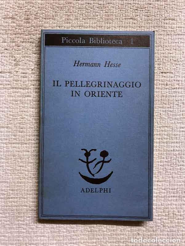Libros: Il pellegrinaggio in oriente - Hermann Hesse - Foto 1