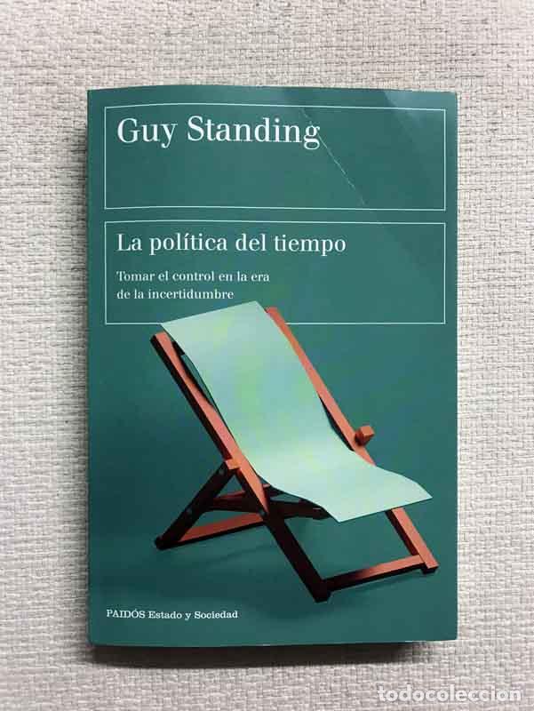 Libros: La pol&iacute;tica del tiempo - Guy Standing - Foto 1