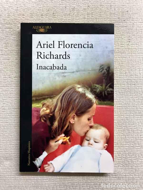 Libros: Inacabada - Ariel Florencia Richards - Foto 1