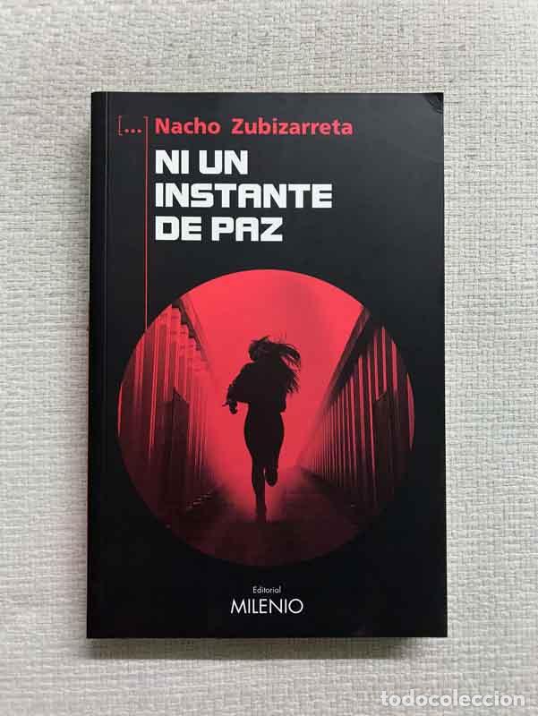 Libros: Ni un instante de paz - Nacho Zubizarreta - Foto 1