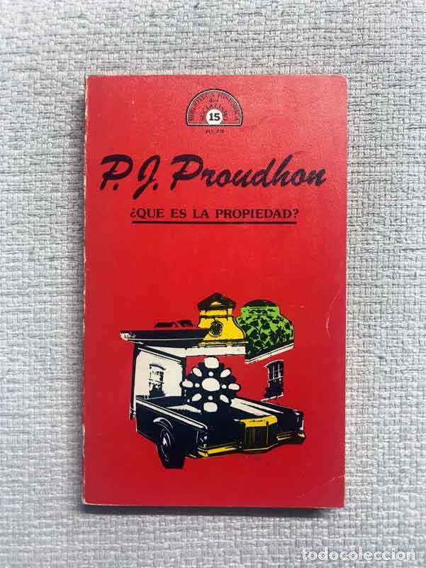 Libros: Qu&eacute; es la propiedad? - P.J. Proudhon - Foto 1