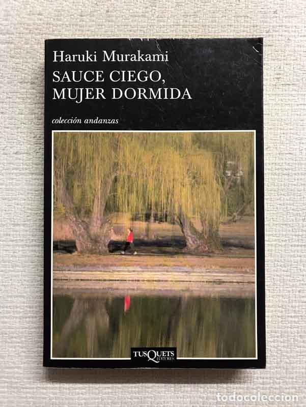 Libros: Sauce ciego, mujer dormida - Haruki Murakami - Foto 1