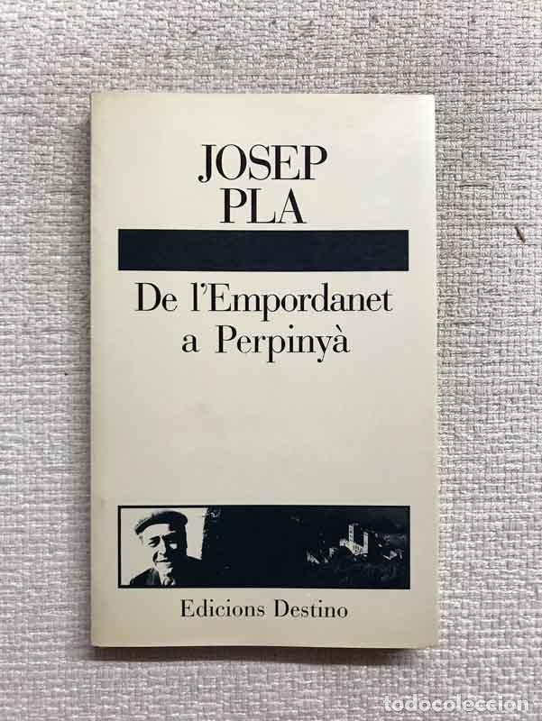 Libros: De lEmpordanet a Perpiny&agrave; - Josep Pla - Foto 1