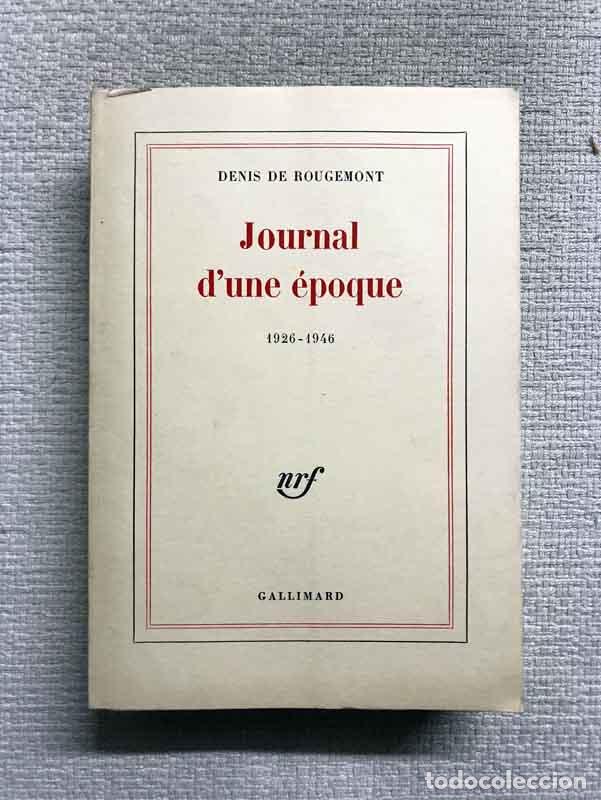 Libros: Journal dune &eacute;poque. 1926-1946 - Denis de Rougemont - Foto 1