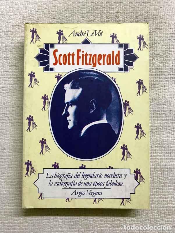 Libros: Scott Fitzgerald - Andr&eacute; LeVot - Foto 1
