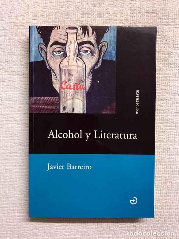 Libros: Alcohol y literatura - Javier Barreiro Bordonaba - Foto 1