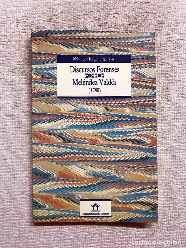 Libros: Discursos forenses (1790) - Juan Mel&eacute;ndez Vald&eacute;s - Foto 1