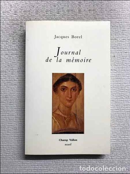 Libros: Journal de la m&eacute;moire. Fragments - Jacques Borel - Foto 1