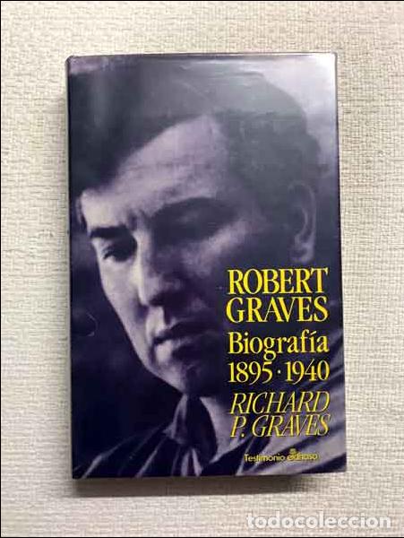 Libros: Robert Graves. Biograf&iacute;a 1895-1940 - Richard P. Graves - Foto 1