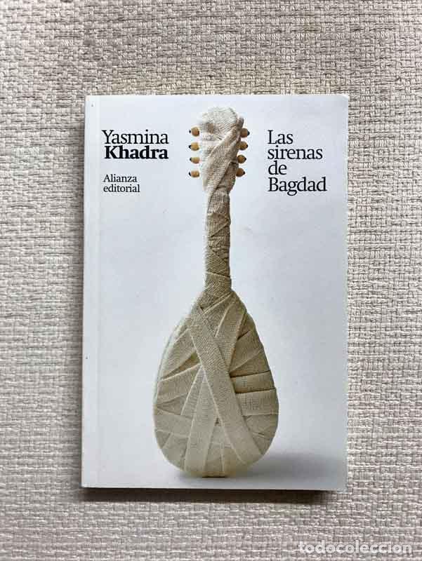 Libros: Las sirenas de Bagdad - Yasmina Khadra - Foto 1