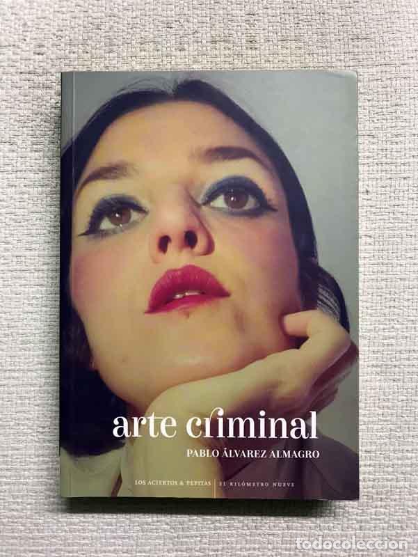 Libros: Arte criminal - Pablo &Aacute;lvarez Almagro - Foto 1
