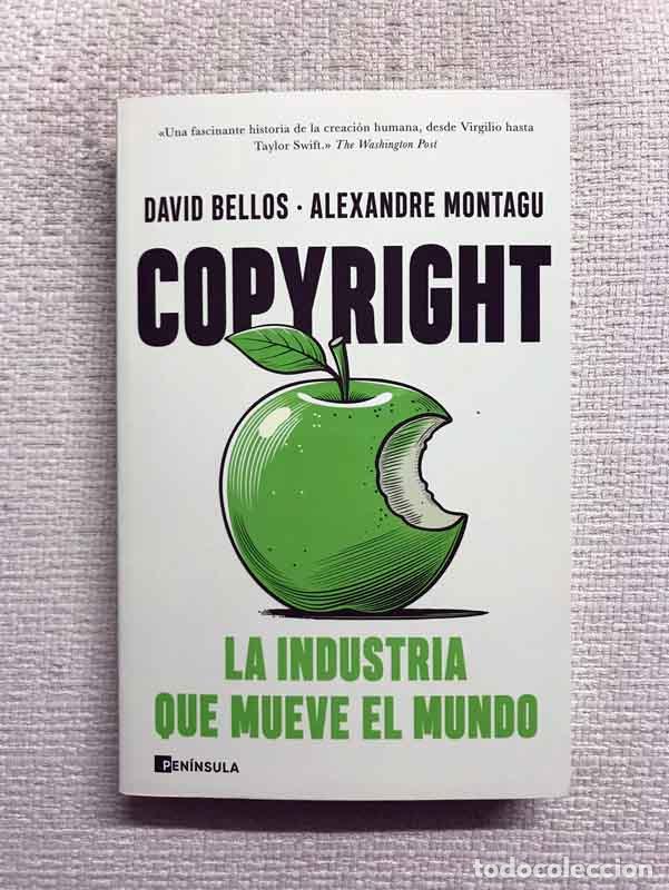 Libri di seconda mano: Copyright. La industria que mueve el mundo - David Bellos / Alexandre Montagu