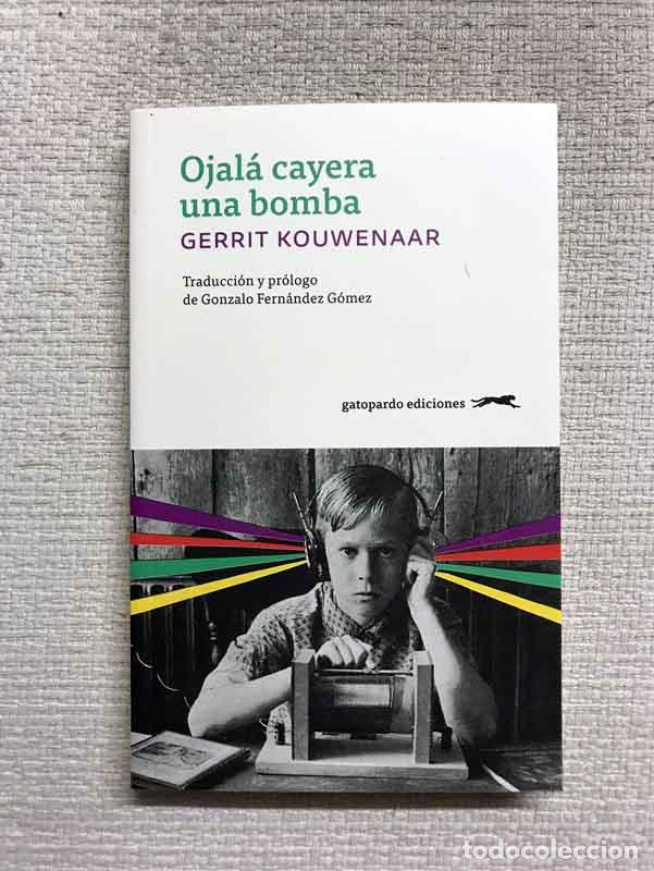 Libros: Ojal&aacute; cayera una bomba - Gerrit Kouwenaar - Foto 1