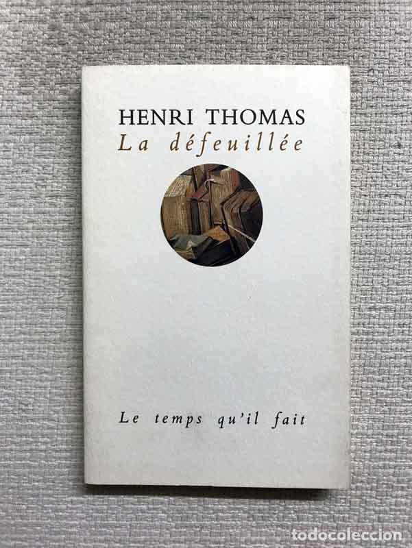 Libros: La D&eacute;feuill&eacute;e - Henri Thomas - Foto 1