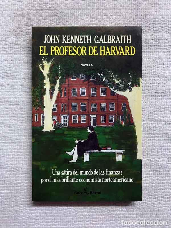 Libros: El profesor de Harvard - John K. Galbraith - Foto 1