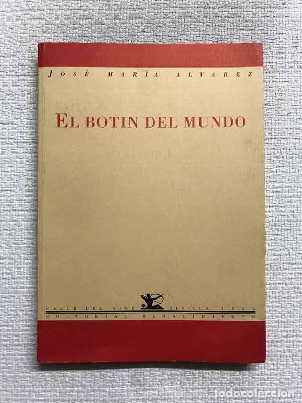 Libros: El bot&iacute;n del mundo - Jos&eacute; Mar&iacute;a &Aacute;lvarez - Foto 1