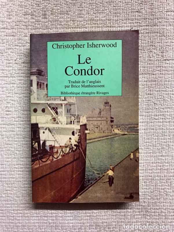 Libros: Le Condor - Christopher Isherwood - Foto 1