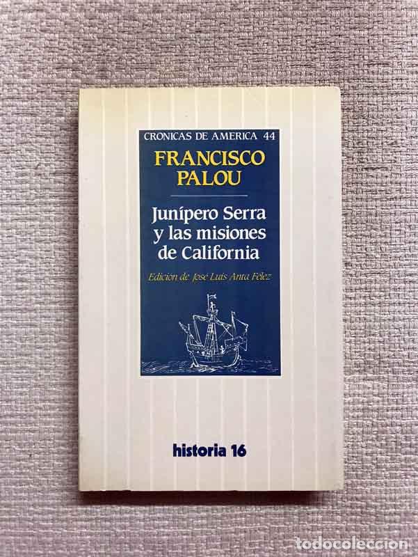 Libros: Juni?pero Serra y las misiones de California - Francisco Palou - Foto 1