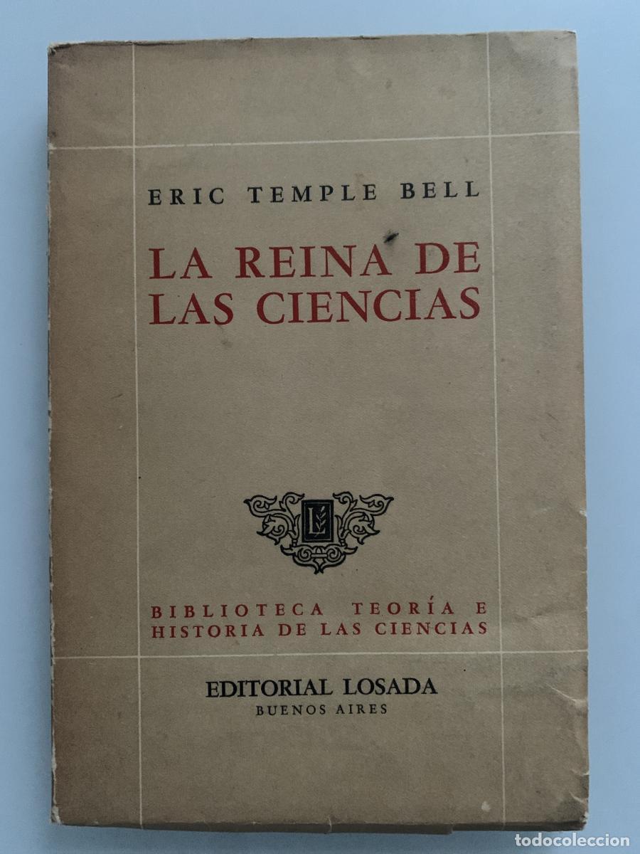 B&uuml;cher: LA REINA DE LAS CIENCIAS - Eric Temple Bell