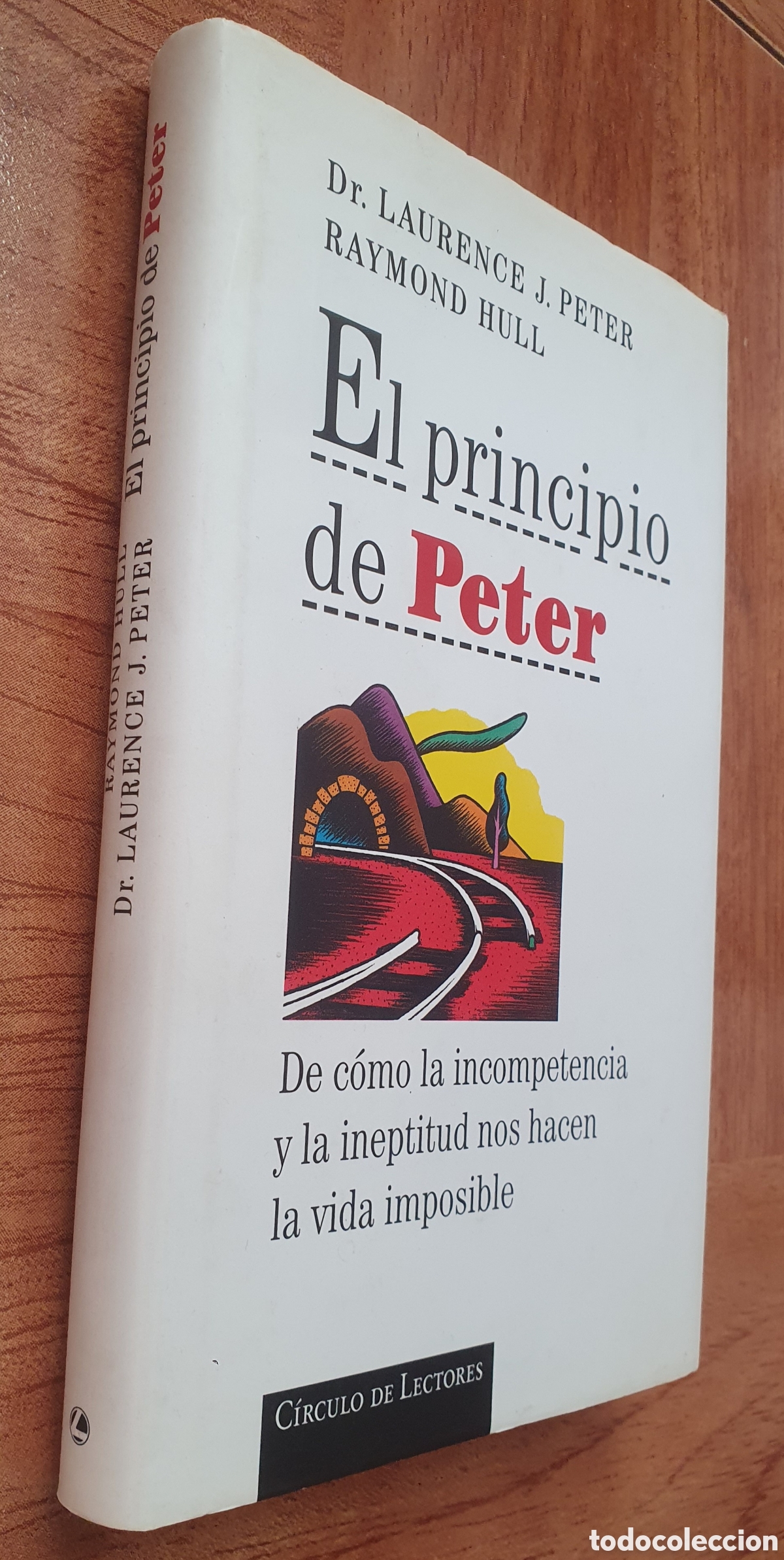 Libros: El Principio de Peter � C&iacute;rculo de Lectores - Dr. Laurence J. Peter / Raymond Hull - Foto 1