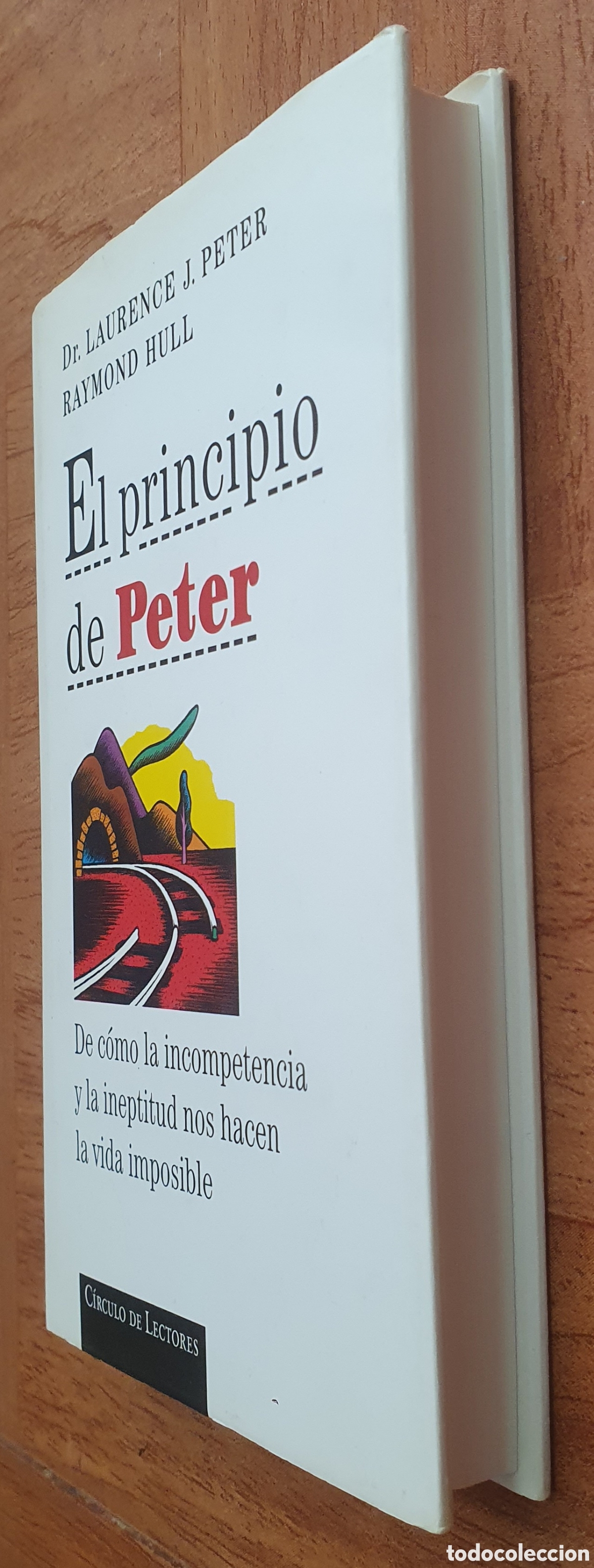 Libros: El Principio de Peter � C&iacute;rculo de Lectores - Dr. Laurence J. Peter / Raymond Hull - Foto 2