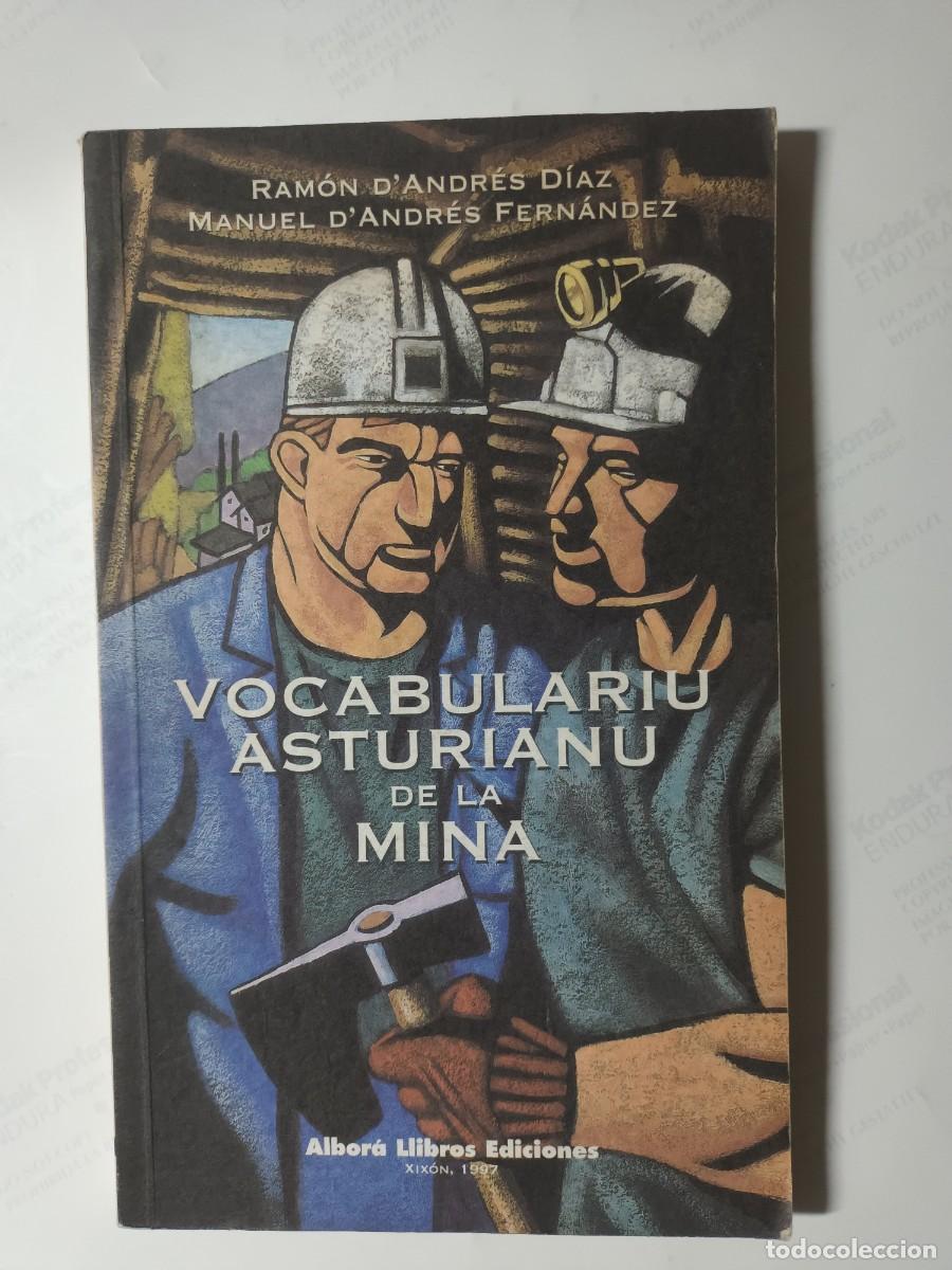 Libros: VOCABULARIU ASTURIANU DE LA MINA. RAMON D'ANDRES DIAZ - MANUEL D'ANDRES FERNANDEZ. ALBORA LLIBROS
