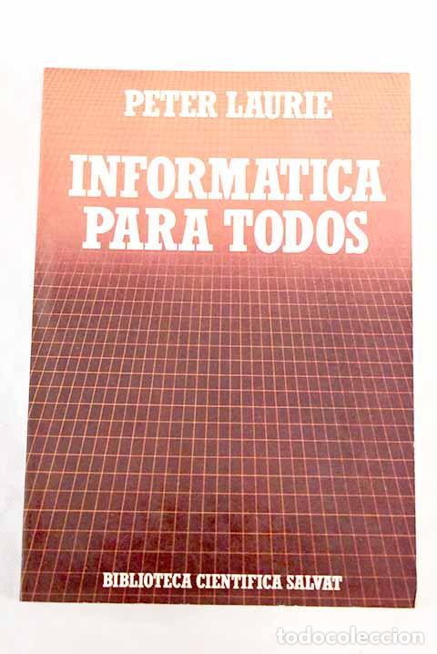 Libros: Inform&aacute;tica para todos.- Laurie Peterr - Foto 1