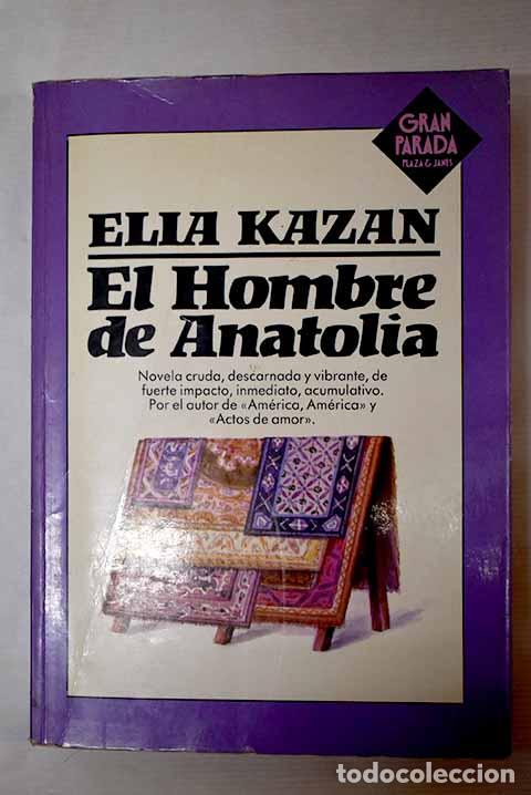 Libros: El hombre de Anatolia.- Kazan, Elia - Foto 1