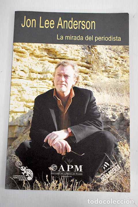 Libros: Jon Lee Anderson: la mirada del periodista - Foto 1