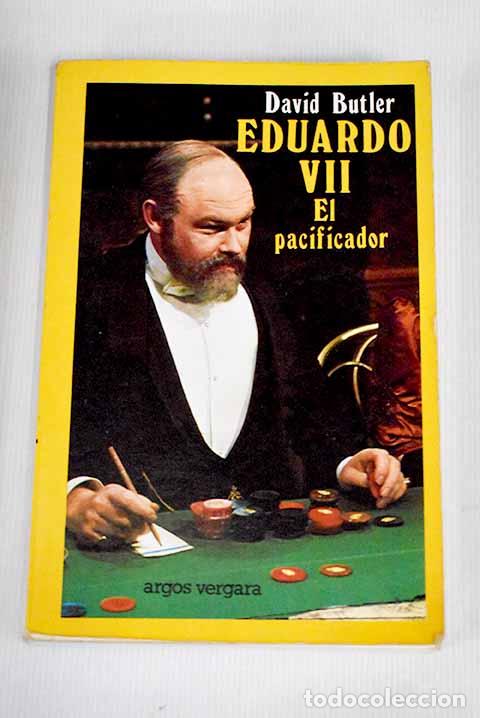 Libros: Eduardo VII, el Pacificador.- Butler, David - Foto 1