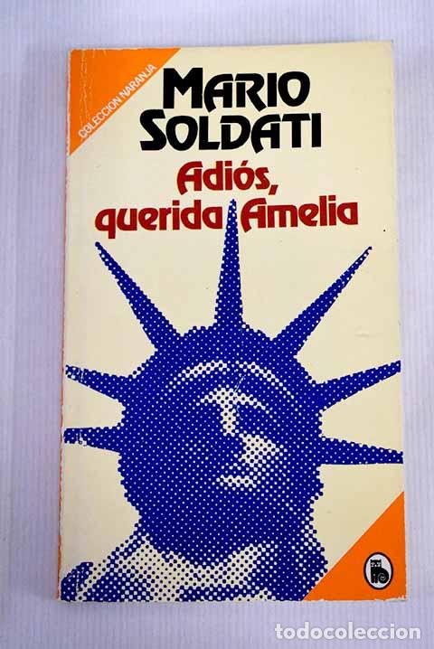 Libros: Adi&oacute;s querida Amelia.- Soldati, Mario - Foto 1