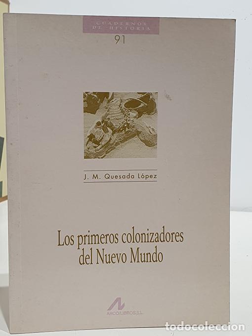 B&uuml;cher: Los primeros colonizadores del Nuevo Mundo. Cuadernos de Historia, 91. - QUESADA L&Oacute;PEZ, J. M.