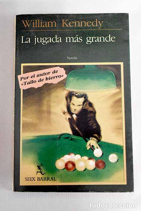 Libros: La jugada m&aacute;s grande.- Kennedy, William - Foto 1