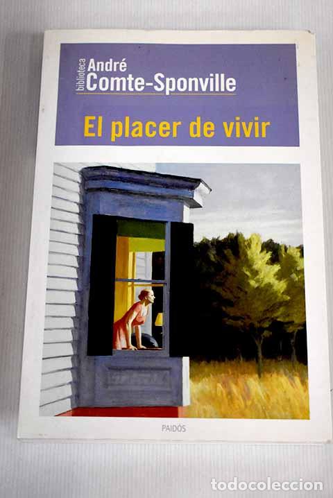 Libros: El placer de vivir: Comte-Sponville, Andr&eacute;.- Comte-Sponville, Andr&eacute; - Foto 1