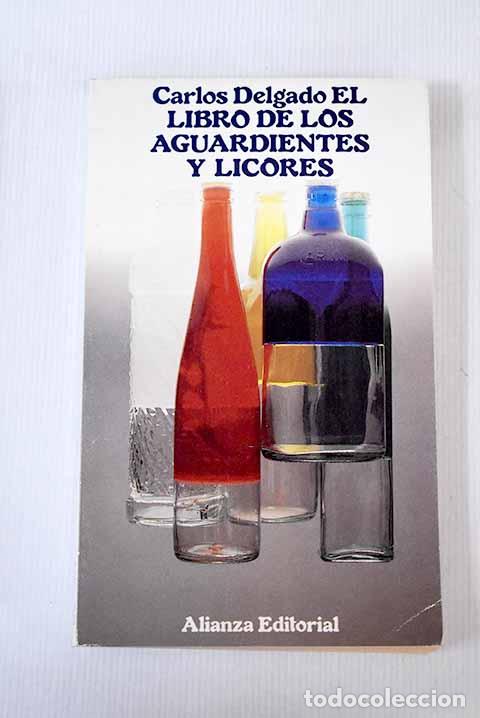 Libros: El libro de los aguardientes y licores.- Delgado, Carlos - Foto 1