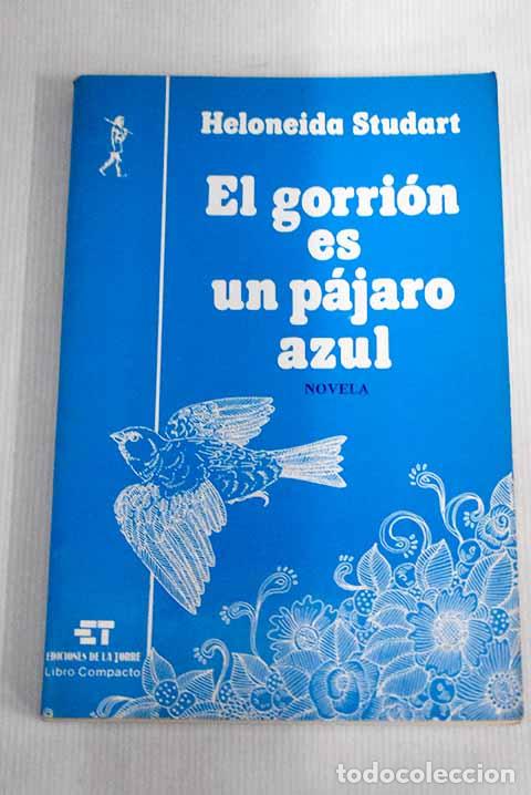 Libros: El gorri&oacute;n es un p&aacute;jaro azul.- Studart, Heloneida - Foto 1